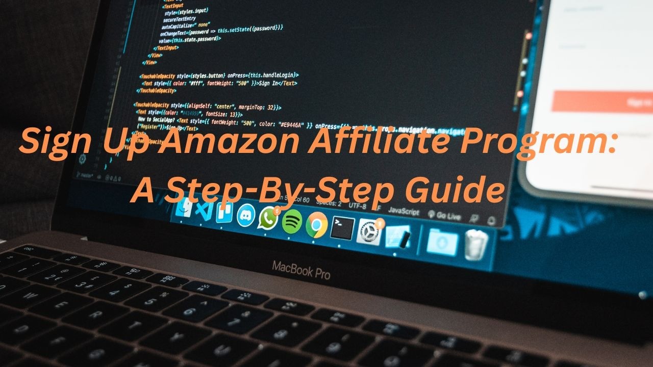 Getting Started: Amazon Affiliate Program Account Creation